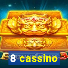 8 cassino
